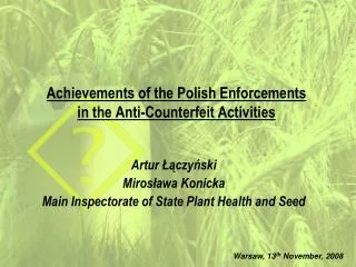 Achievements of the Polish Enforcements in the Anti-Counterfeit Activities