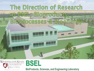 BSEL BioProducts, Sciences, and Engineering Laboratory