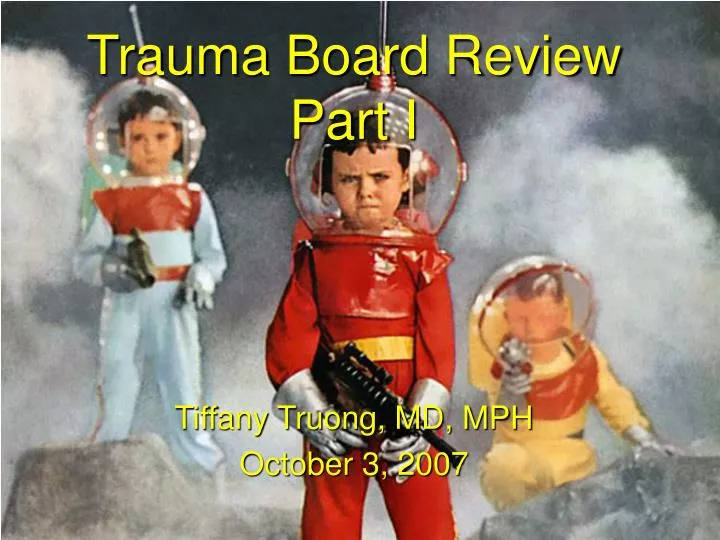 trauma board review part i