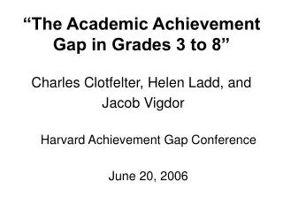 “The Academic Achievement Gap in Grades 3 to 8”