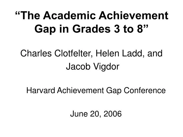 the academic achievement gap in grades 3 to 8
