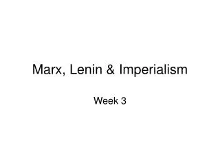 Marx, Lenin &amp; Imperialism
