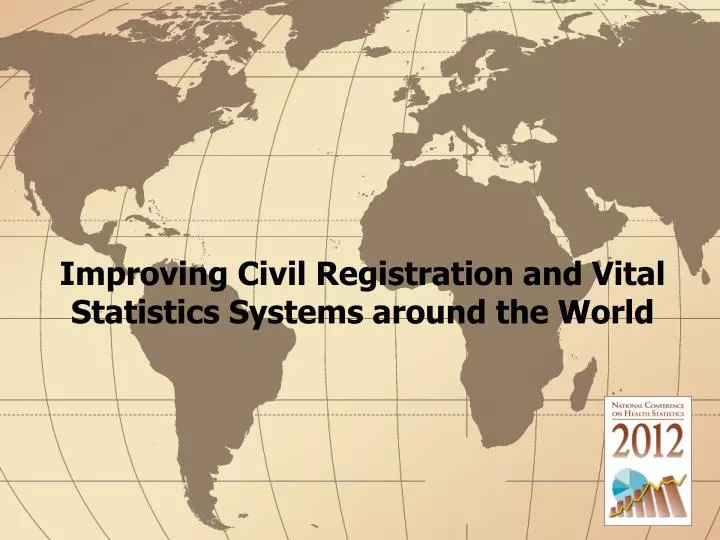 improving civil registration and vital statistics systems around the world