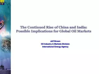 The Continued Rise of China and India: Possible Implications for Global Oil Markets