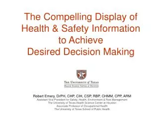 The Compelling Display of Health &amp; Safety Information to Achieve Desired Decision Making