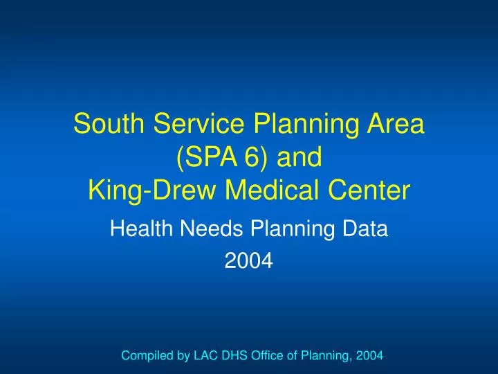 south service planning area spa 6 and king drew medical center