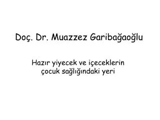 Doç. Dr. Muazzez Garibağaoğlu