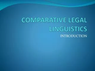 COMPARATIVE LEGAL LINGUISTICS