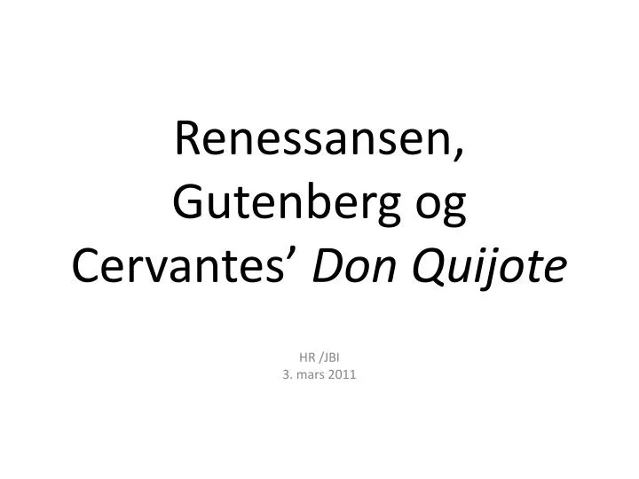 renessansen gutenberg og cervantes don quijote