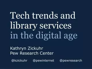 Tech trends and library services in the digital age