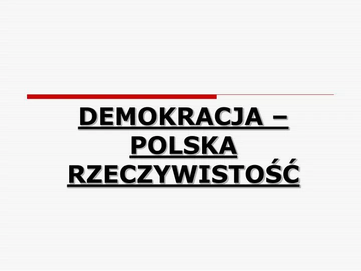 demokracja polska rzeczywisto