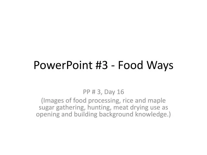 powerpoint 3 food ways