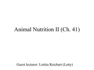 Animal Nutrition II (Ch. 41)