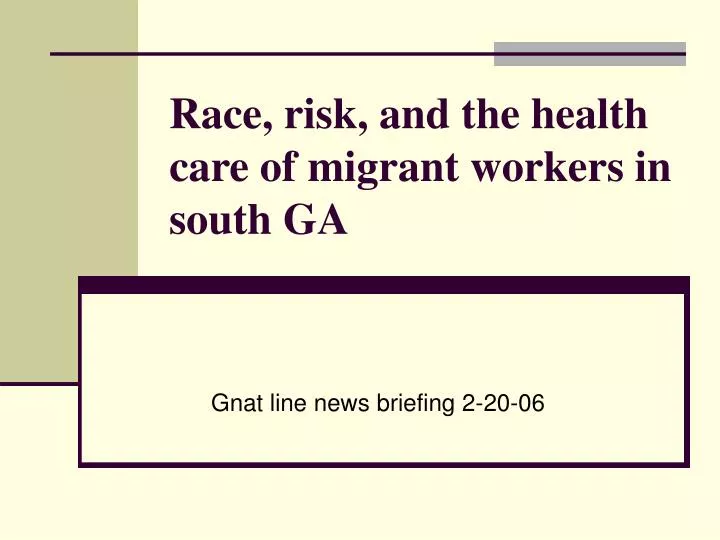race risk and the health care of migrant workers in south ga