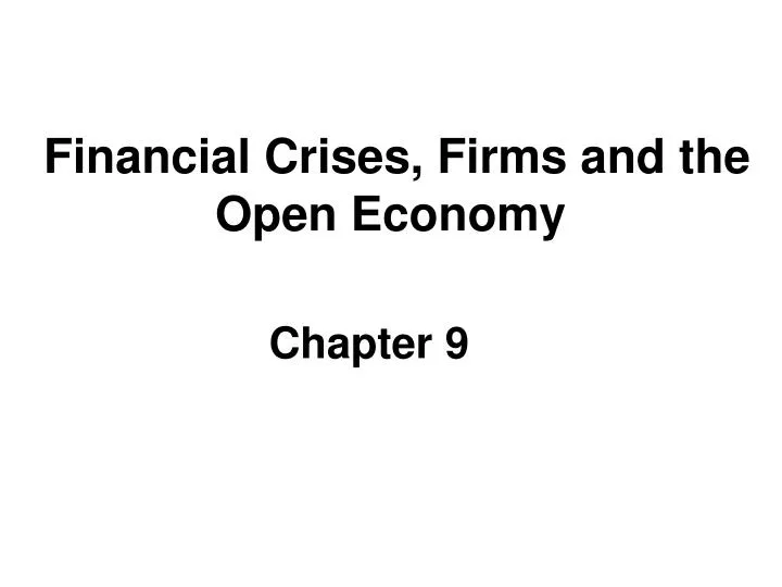 financial crises firms and the open economy