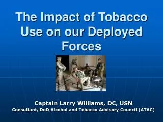 The Impact of Tobacco Use on our Deployed Forces