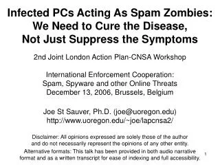 Infected PCs Acting As Spam Zombies: We Need to Cure the Disease, Not Just Suppress the Symptoms