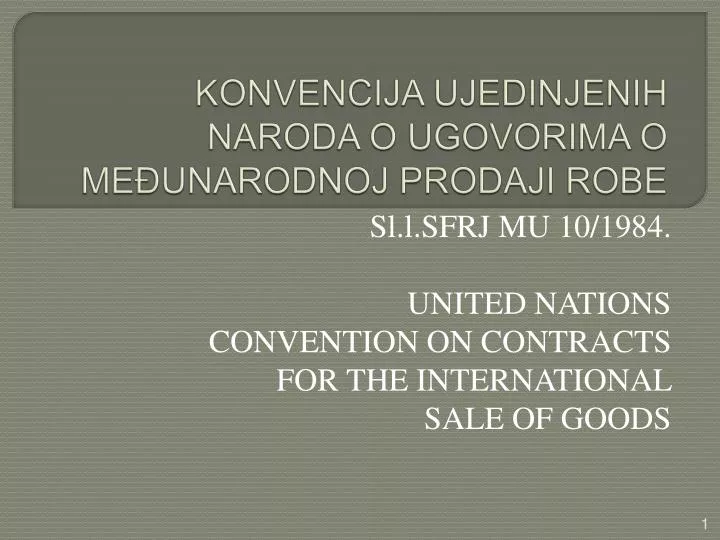 konvencija ujedinjenih naroda o ugovorima o me unarodnoj prodaji robe