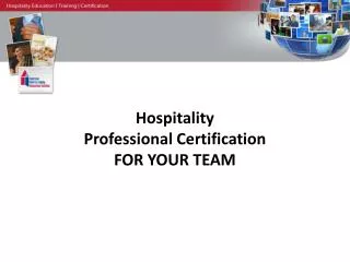 Hospitality Professional Certification FOR YOUR TEAM