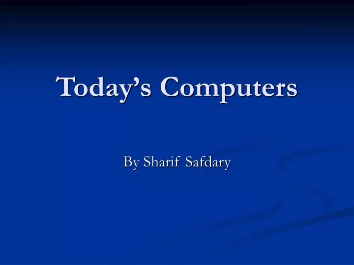 today s computers