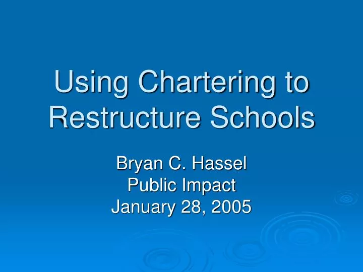 using chartering to restructure schools