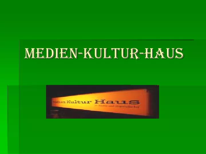 medien kultur haus