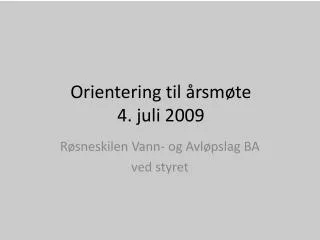 orientering til rsm te 4 juli 2009