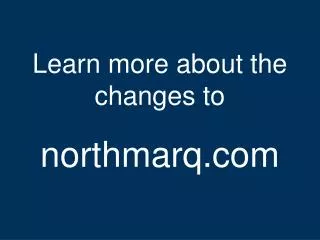 NorthMarq web site launch presentation
