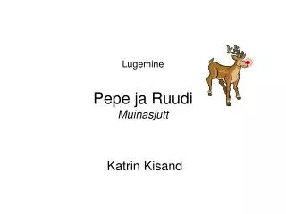 lugemine pepe ja ruudi muinasjutt