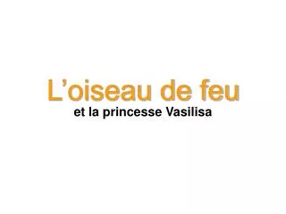 l oiseau de feu