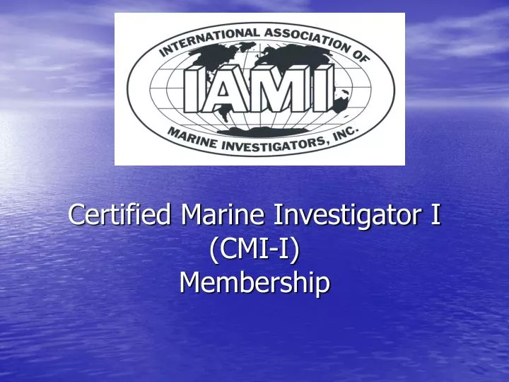 certified marine investigator i cmi i membership