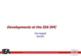 Developments at the IEA DPC