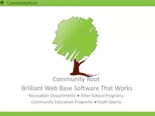Community Root Brilliant Web Base Software That Works Recreation Departments ? After School Programs Community Educat