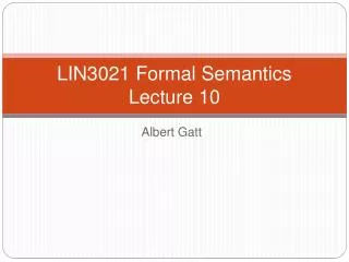 LIN3021 Formal Semantics Lecture 10