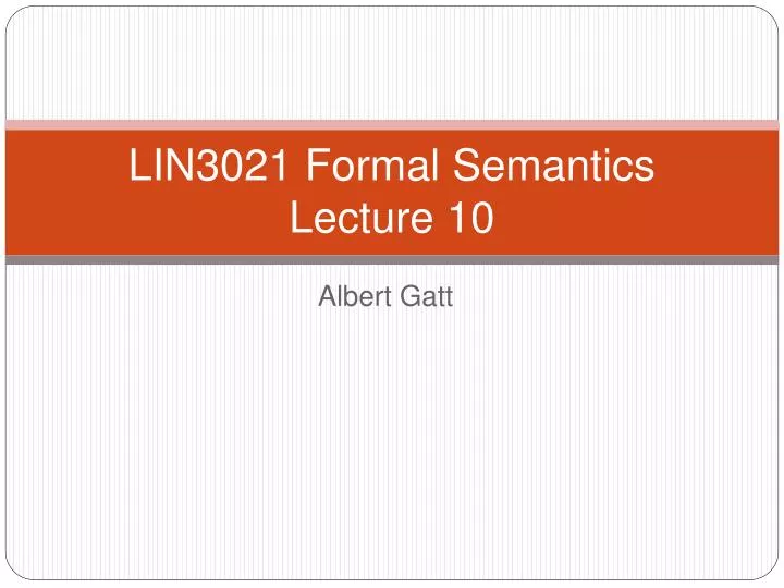 lin3021 formal semantics lecture 10
