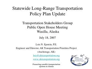 Statewide Long-Range Transportation Policy Plan Update Transportation Stakeholders Group Public Open House Meeting Wasi