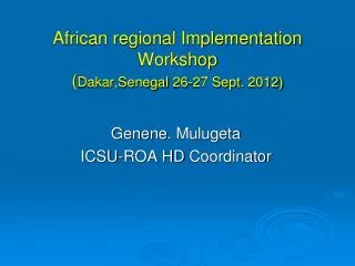 African regional Implementation Workshop ( Dakar,Senegal 26-27 Sept. 2012)