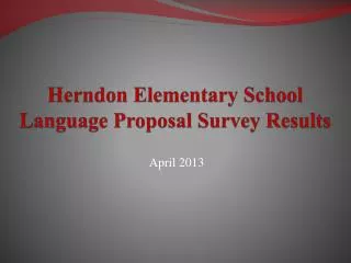 Herndon Elementary School Language Proposal Survey Results