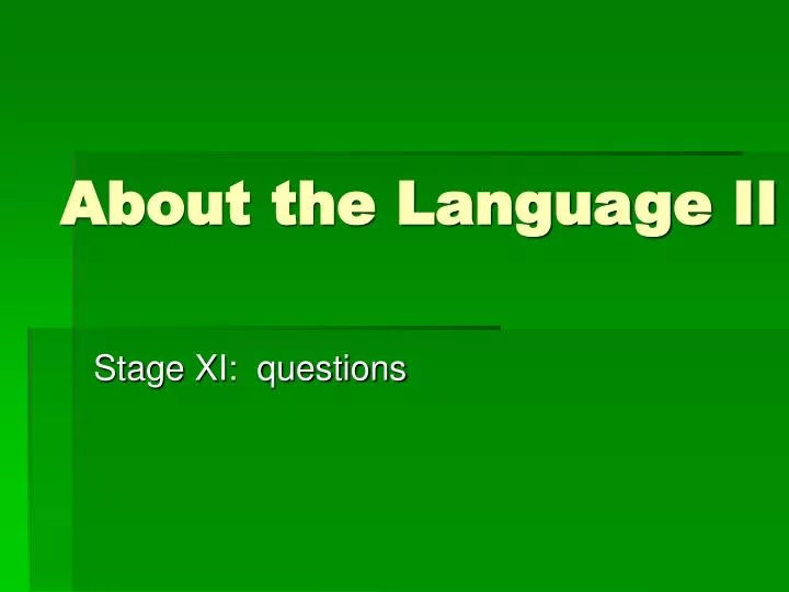 about the language ii