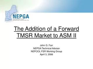 The Addition of a Forward TMSR Market to ASM II