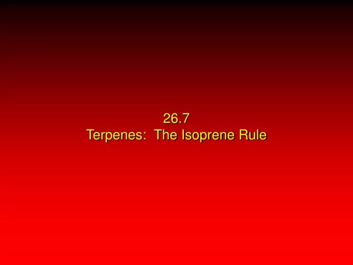 26 7 terpenes the isoprene rule