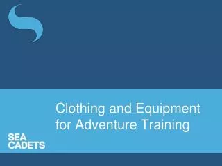 Clothing and Equipment for Adventure Training