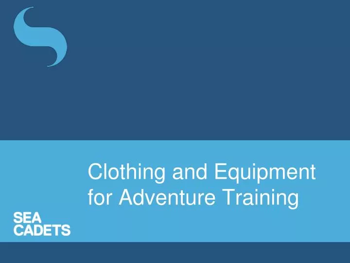 clothing and equipment for adventure training