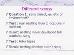 Song Development in Birds: Genetic and Environmental Influences - slide 1