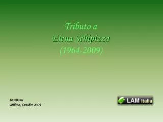 Tributo a Elena Schipizza (1964-2009)