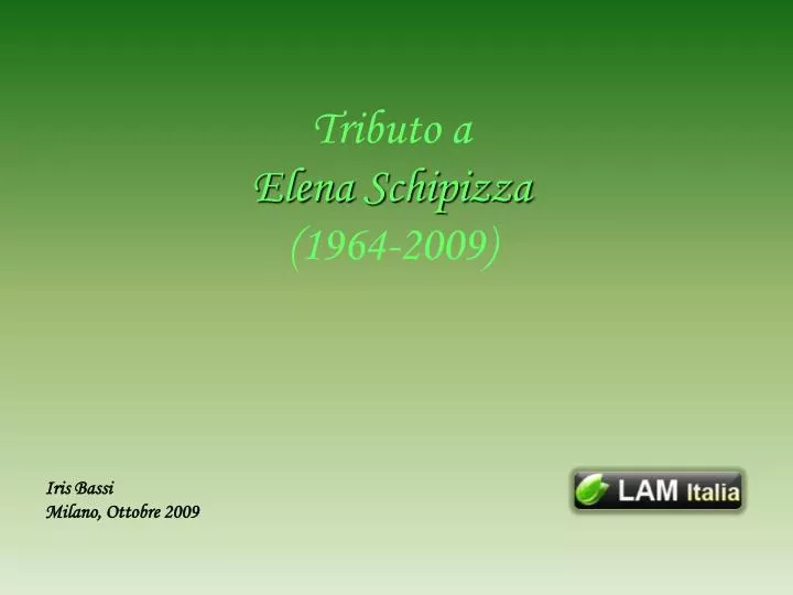 tributo a elena schipizza 1964 2009