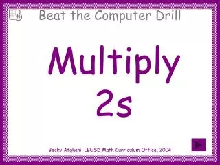 Multiply 2s