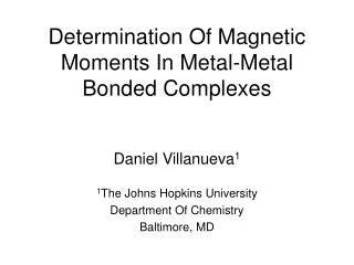 Determination Of Magnetic Moments In Metal-Metal Bonded Complexes
