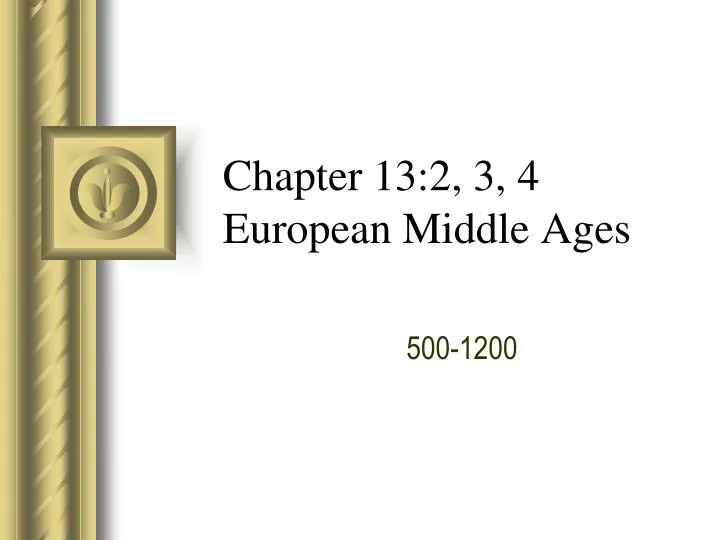 chapter 13 2 3 4 european middle ages