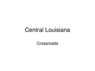 Central Louisiana